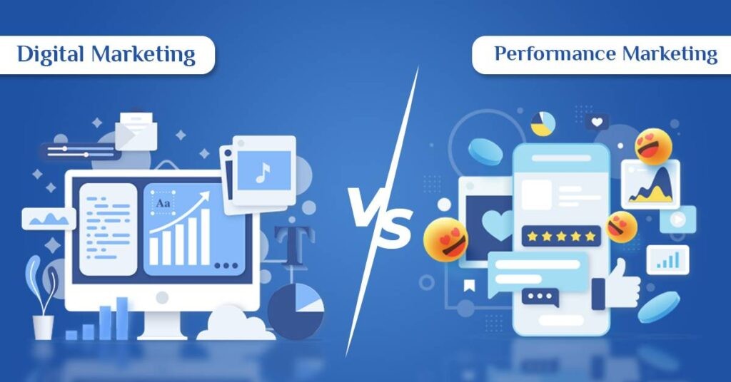 Digital Marketing Vs Performance Marketing