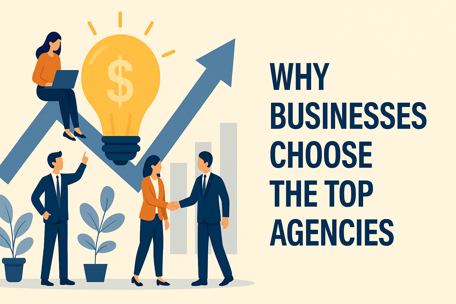Illustration of business professionals with a glowing lightbulb and upward arrow symbolizing innovation, growth, and trust in top agencies, alongside the text 'Why Businesses Choose the Top Agencies'.