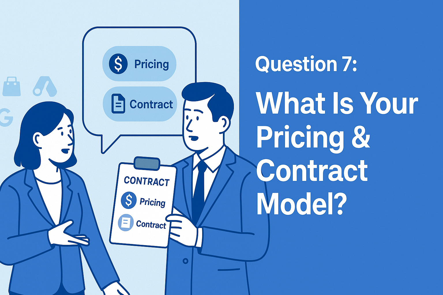 Illustration of two business professionals discussing a contract. One holds a clipboard labeled “Contract” with icons for pricing and contract details, while the other gestures toward it. A speech bubble shows pricing and contract icons, with text on the right reading: “Question 7: What Is Your Pricing & Contract Model?
